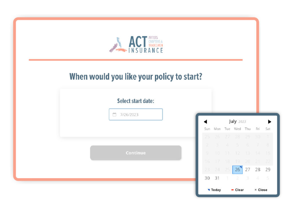 A snapshot of the ACT application process. This step asks users to select the date to start their policy.